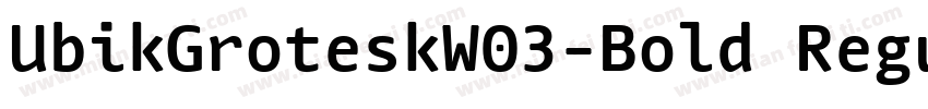 UbikGroteskW03-Bold Regular字体转换